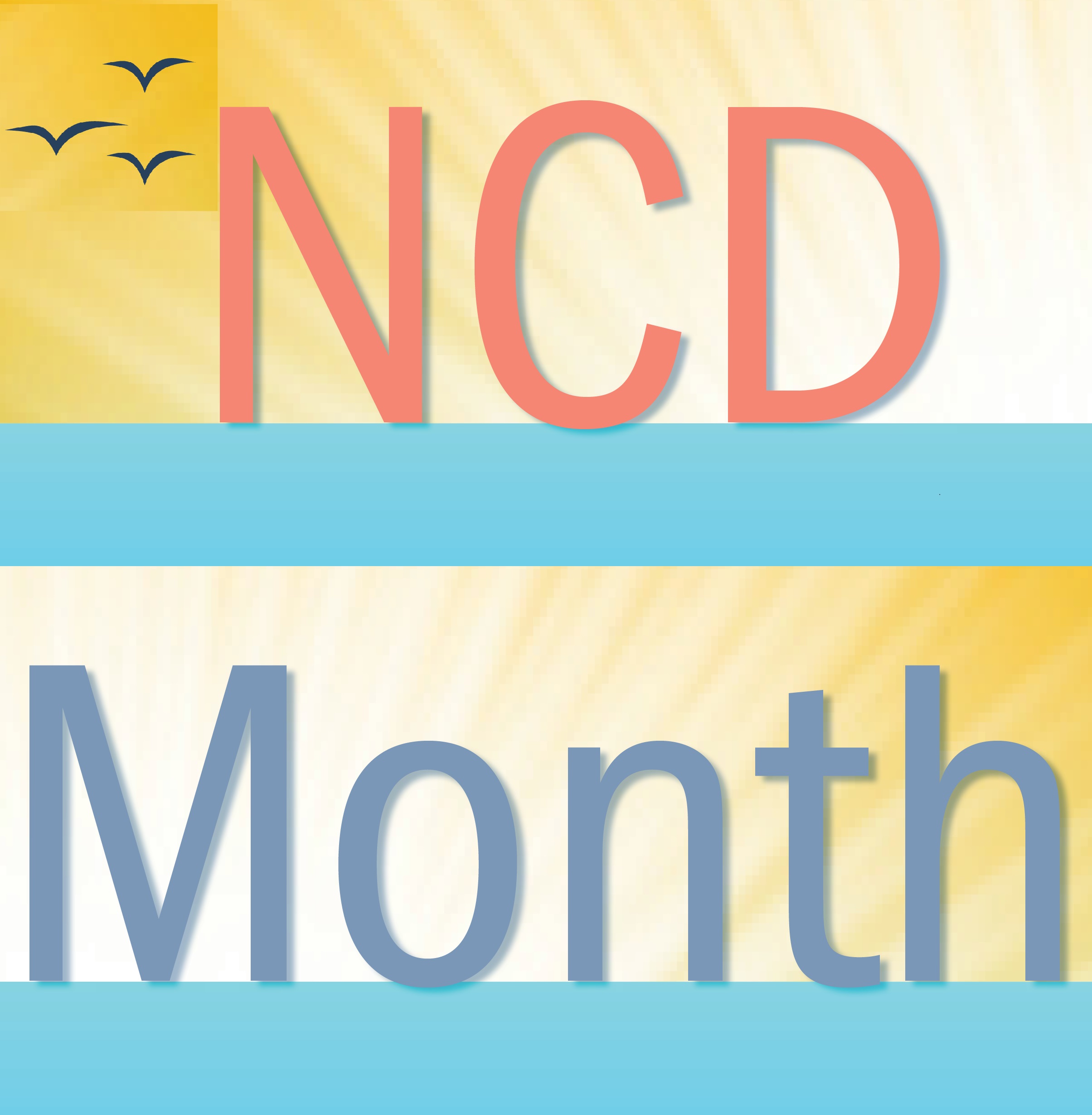 NCD Month is on a yellow, sunshine background with seagulls flying in the top of the image.
